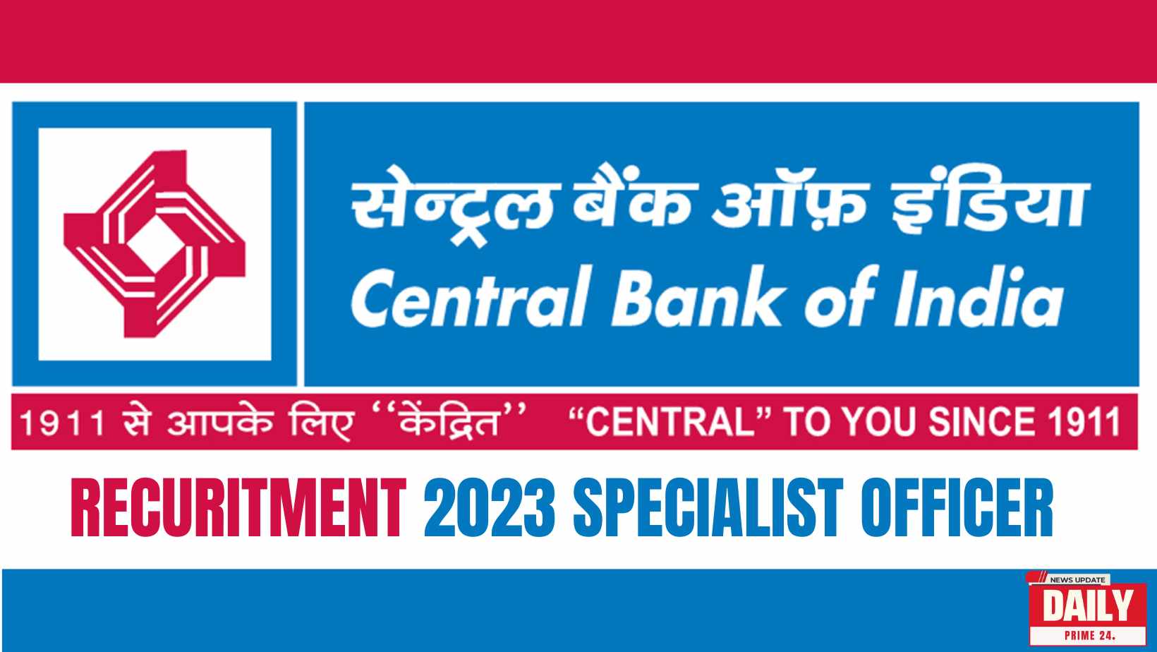 Central Bank of India में विशेषज्ञ अधिकारी पद के लिए अभी आवेदन करें