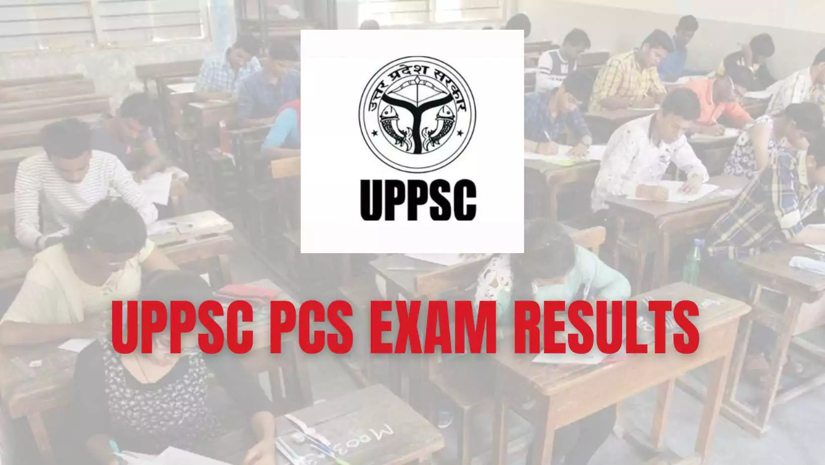UPPSC ने PCS परीक्षा परिणाम जारी किया