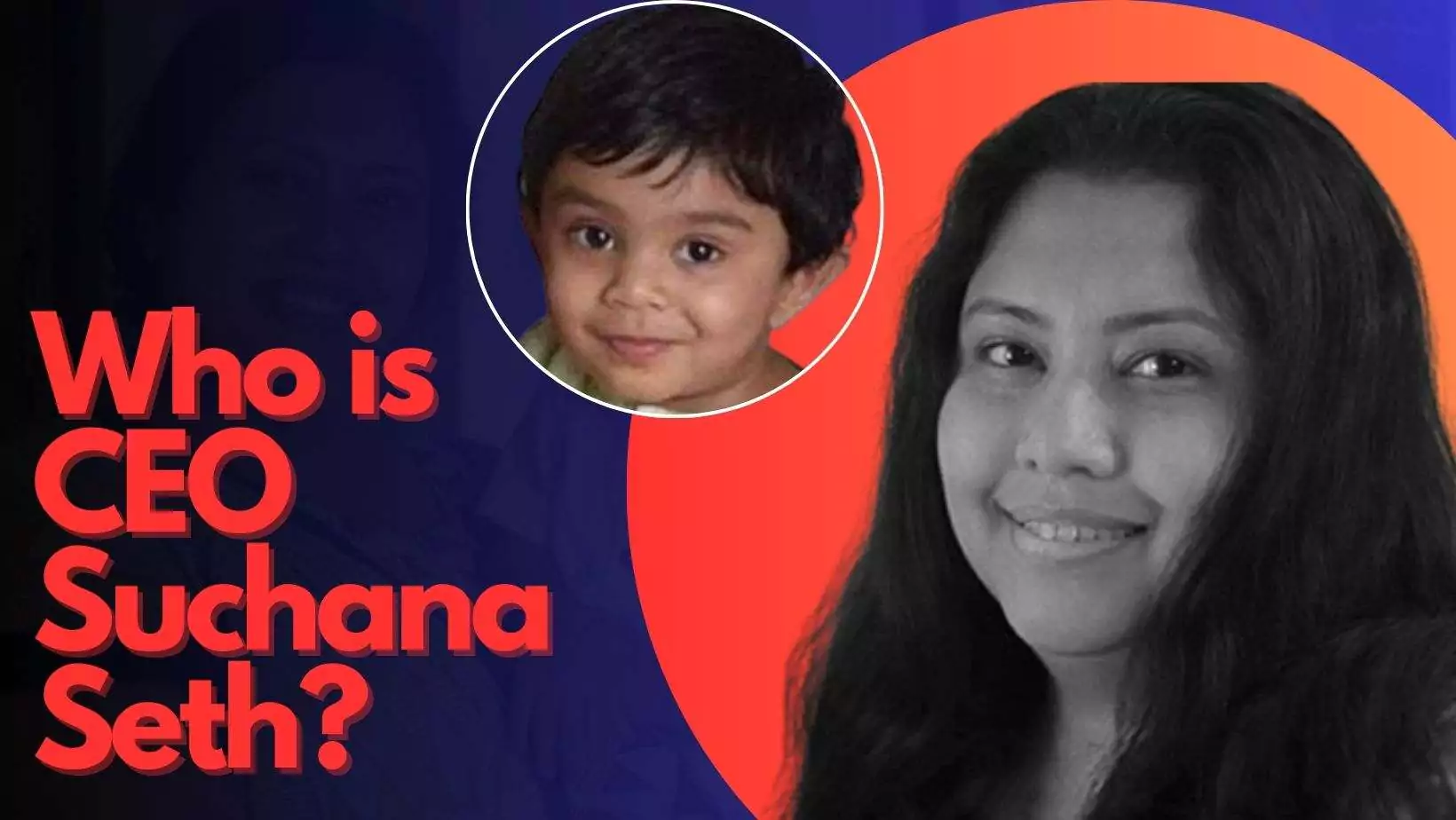 सुज़ाना सेठ: अपने 4 साल के बेटे की हत्या की